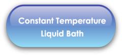 Constant Temperature Liquid Bath